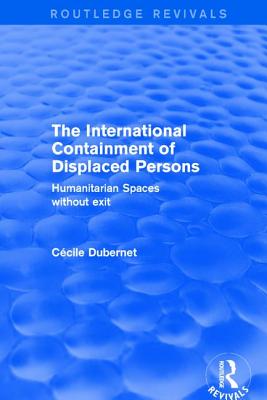 The International Containment of Displaced Persons