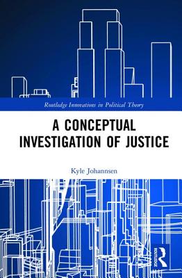 A Conceptual Investigation of Justice