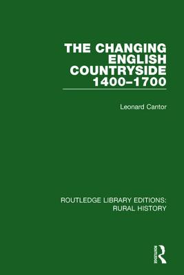 The Changing English Countryside, 1400-1700