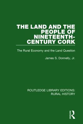 The Land and the People of Nineteenth-Century Cork