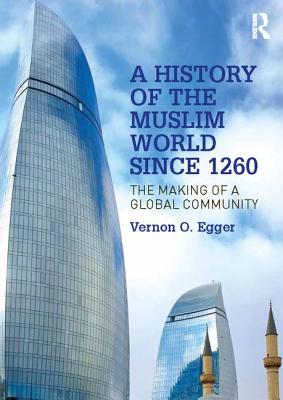 A History of the Muslim World since 1260