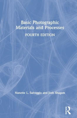 Basic Photographic Materials and Processes