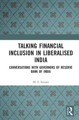 Talking Financial Inclusion in Liberalised India