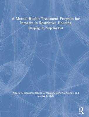 A Mental Health Treatment Program for Inmates in Restrictive Housing