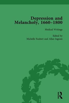 Depression and Melancholy, 1660-1800 vol 2