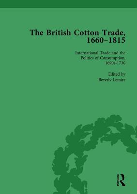 The British Cotton Trade, 1660-1815 Vol 2