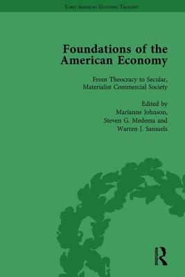 The Foundations of the American Economy Vol 1