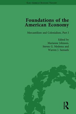 The Foundations of the American Economy Vol 4