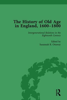 The History of Old Age in England, 1600-1800, Part I Vol 4