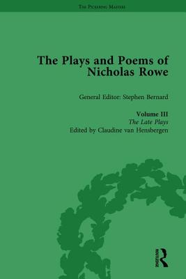 The Plays and Poems of Nicholas Rowe, Volume III