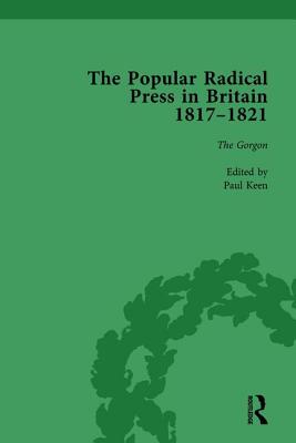 The Popular Radical Press in Britain, 1811-1821 Vol 3