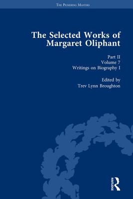 The Selected Works of Margaret Oliphant, Part II Volume 7