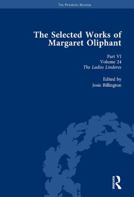 The Selected Works of Margaret Oliphant, Part VI Volume 24