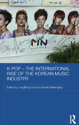 K-pop - The International Rise of the Korean Music Industry