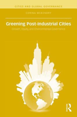 Greening Post-Industrial Cities