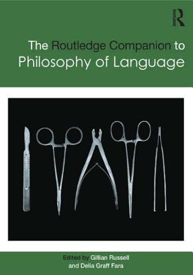 Routledge Companion to Philosophy of Language