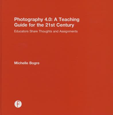 Photography 4.0: A Teaching Guide for the 21st Century