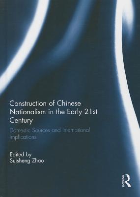 Construction of Chinese Nationalism in the Early 21st Century