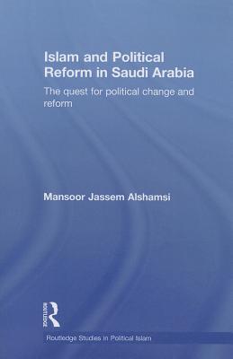 Islam and Political Reform in Saudi Arabia