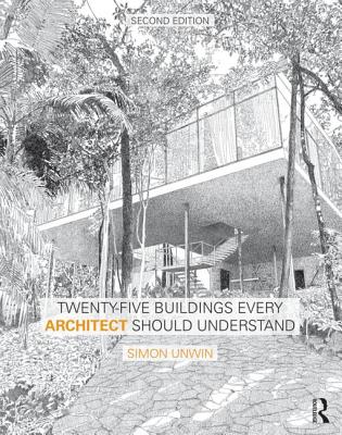 Twenty-Five Buildings Every Architect Should Understand