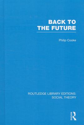 Back to the Future (RLE Social Theory)