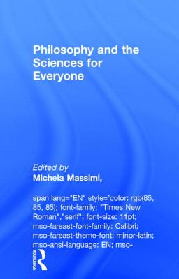 Philosophy and the Sciences for Everyone
