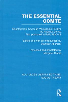 The Essential Comte (RLE Social Theory)