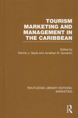 Tourism Marketing and Management in the Caribbean (RLE Marketing)