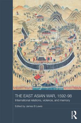 The East Asian War, 1592-1598