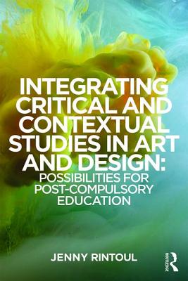 Integrating Critical and Contextual Studies in Art and Design