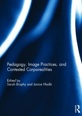 Pedagogy, Image Practices, and Contested Corporealities