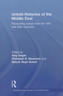 Untold Histories of the Middle East