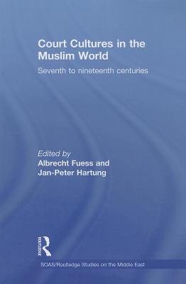 Court Cultures in the Muslim World