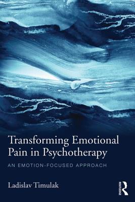 Transforming Emotional Pain in Psychotherapy