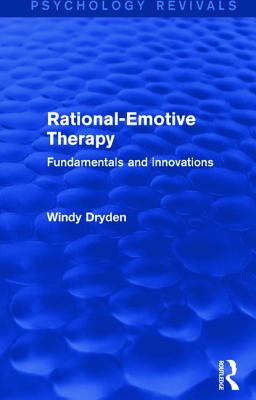 Rational-Emotive Therapy (Psychology Revivals)