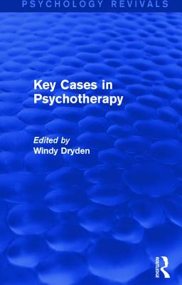 Key Cases in Psychotherapy (Psychology Revivals)