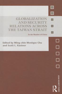 Globalization and Security Relations across the Taiwan Strait