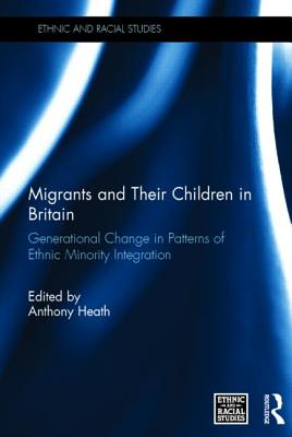 Migrants and Their Children in Britain