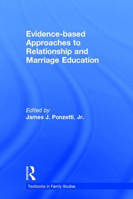 Evidence-based Approaches to Relationship and Marriage Education