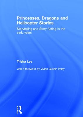 Princesses, Dragons and Helicopter Stories