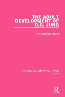 The Adult Development of C.G. Jung (RLE: Jung)