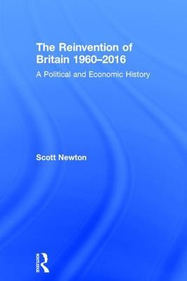 The Reinvention of Britain 1960-2016