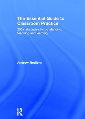 The Essential Guide to Classroom Practice