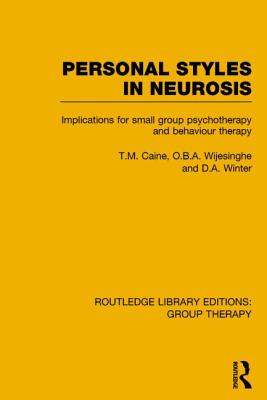 Personal Styles in Neurosis (RLE: Group Therapy)