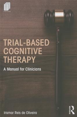 Trial-Based Cognitive Therapy