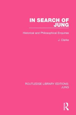 In Search of Jung (RLE: Jung)