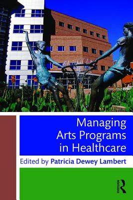 Managing Arts Programs in Healthcare