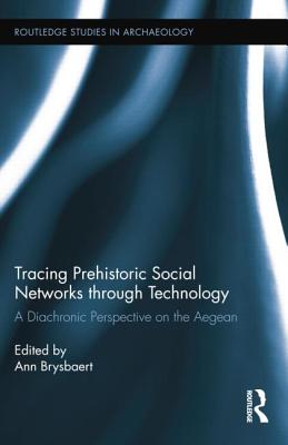 Tracing Prehistoric Social Networks through Technology