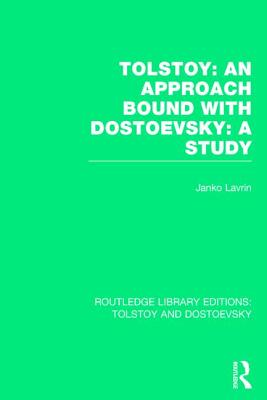 Tolstoy: An Approach bound with Dostoevsky: A Study