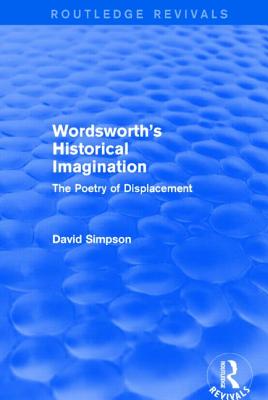 Wordsworth's Historical Imagination (Routledge Revivals)